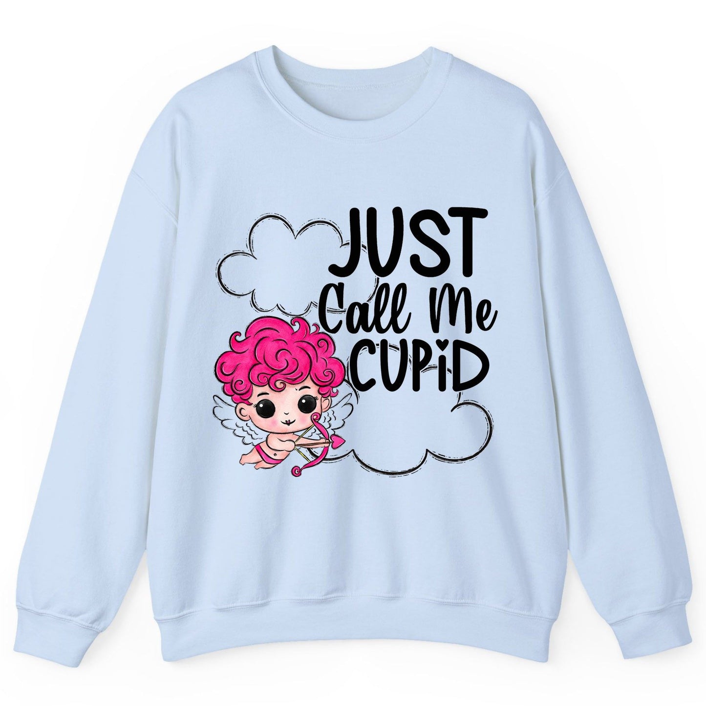Just Call Me Cupid cupid Sweatshirt Light Blue product mockup