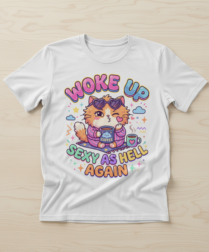 Woke Up Sexy As Hell Again Cute Cat T-Shirt - White