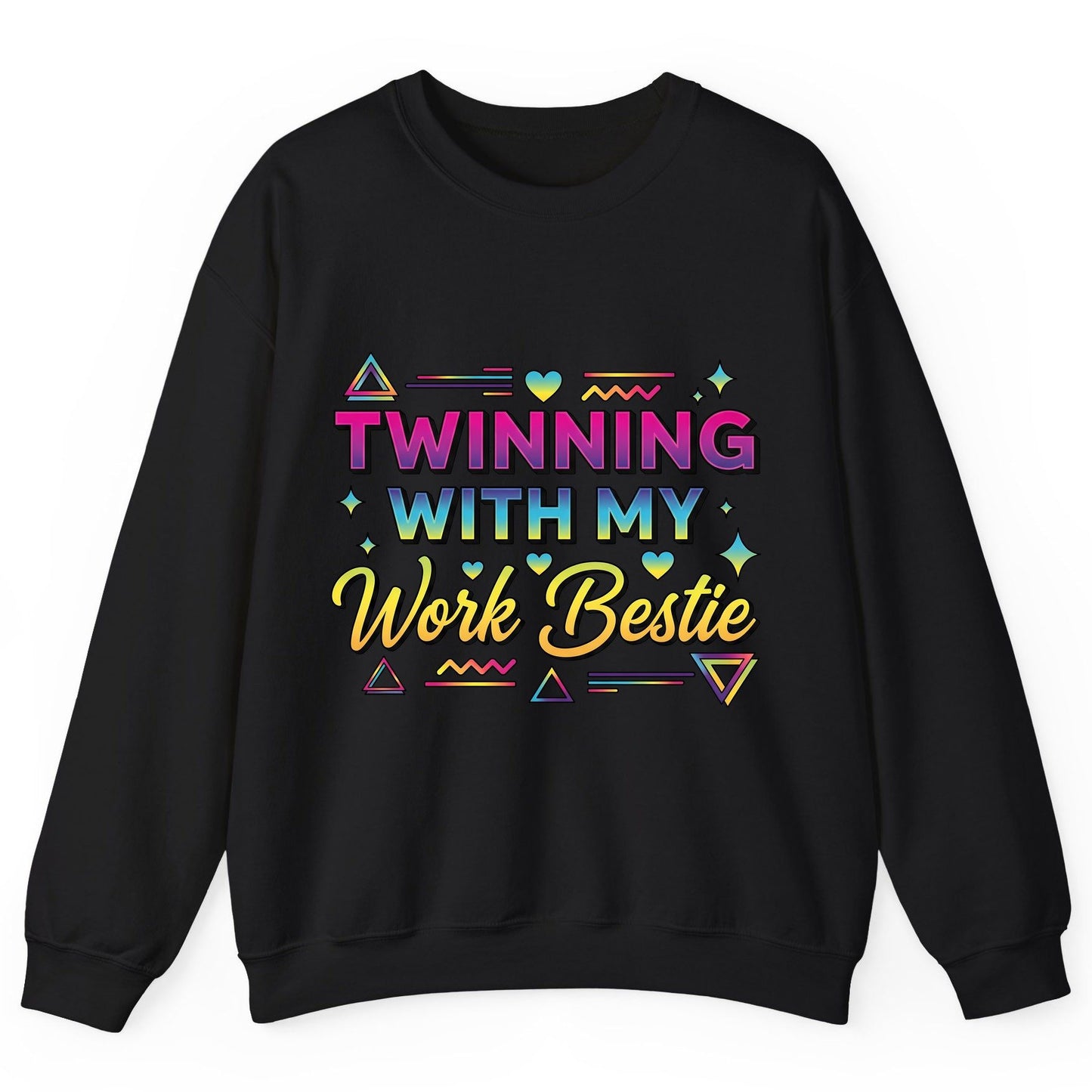 Twinning with My Work Bestie work bestie Sweatshirt Black product mockup