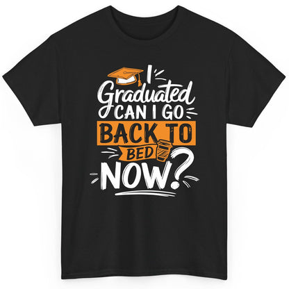 I Graduated Can I Go Back to Bed Now Funny Graduation T-Shirt - product mockup - Black