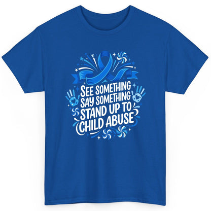 See Something Say Something Stand Up to Child Abuse Prevention T-Shirt - product mockup - Royal