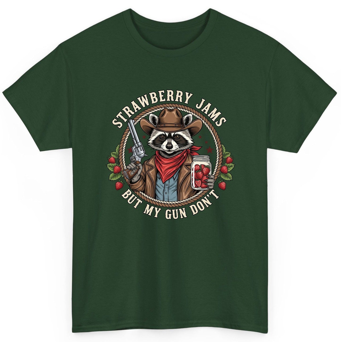 Strawberry Jams but My Gun Don't cowboy raccoon T-Shirt Forest Green product mockup