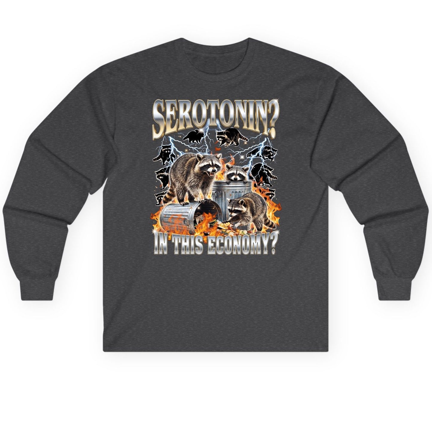 Serotonin in This Economy? raccoons Long Sleeve Tee Dark Heather product mockup