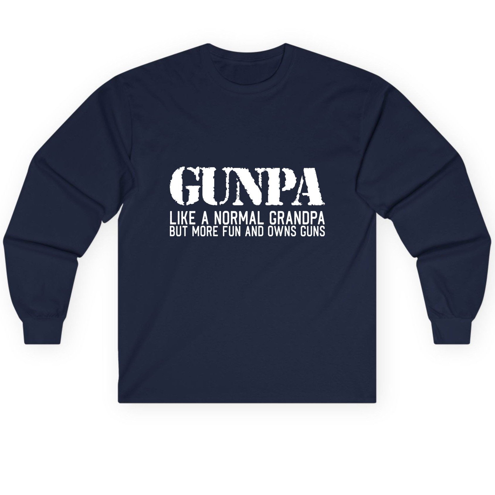 Gunpa Like a Normal Grandpa but More Fun and Owns Guns funny gun owner grandpa Long Sleeve Tee Navy product mockup