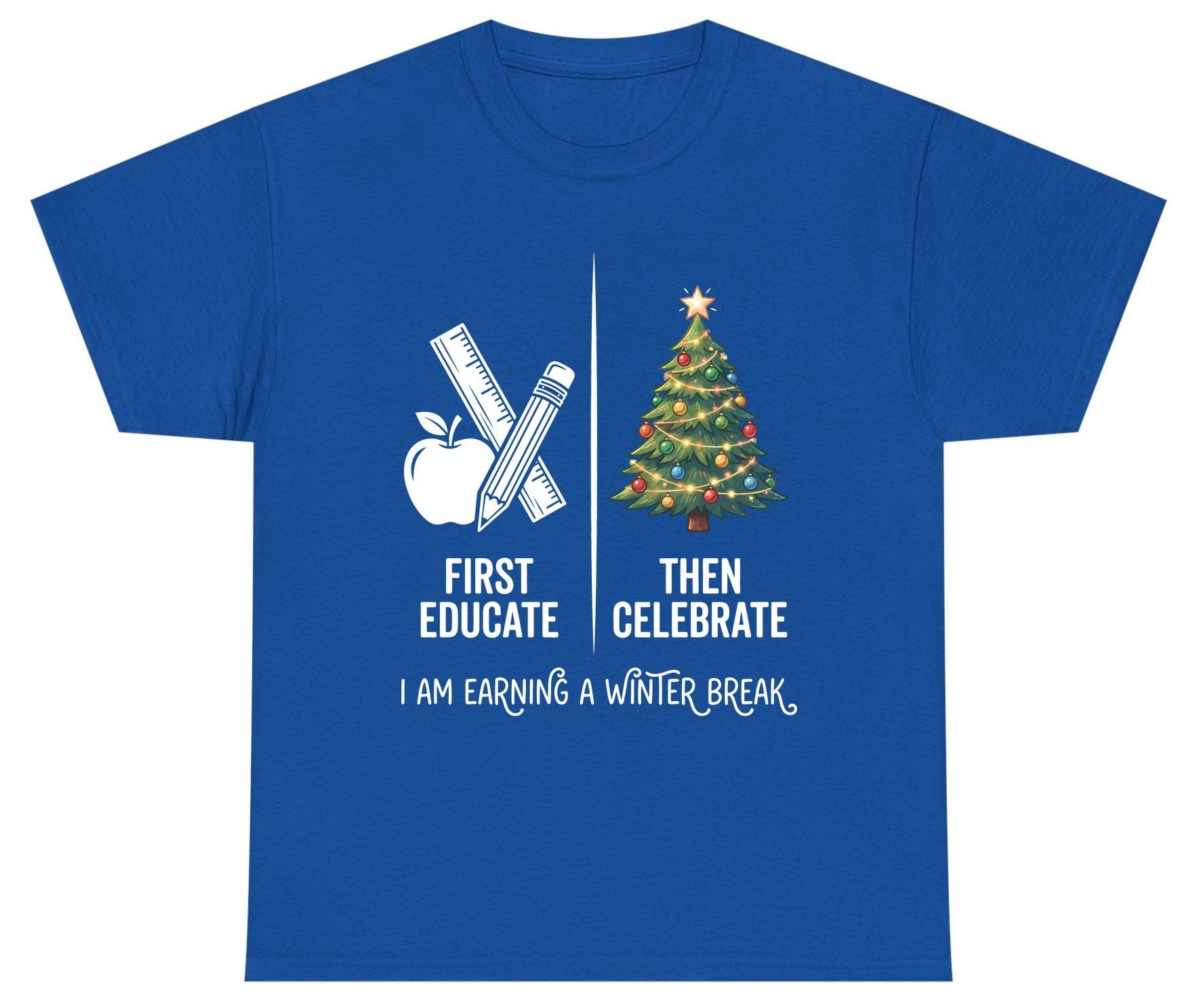 First Educate Then Celebrate I Am Earning a Winter Break teacher humor Youth T-Shirt Royal product mockup