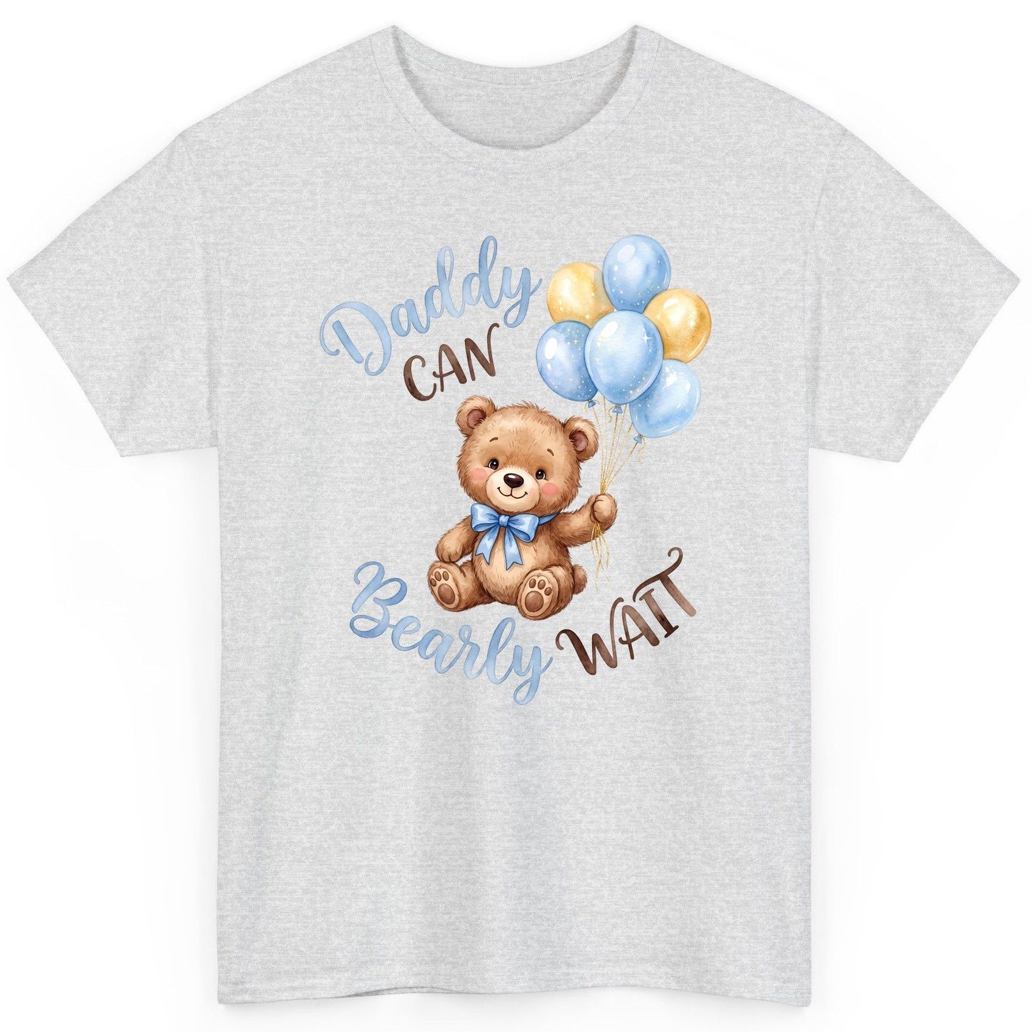 Daddy Can Bearly Wait Teddy Bear T-Shirt - product mockup - Ash