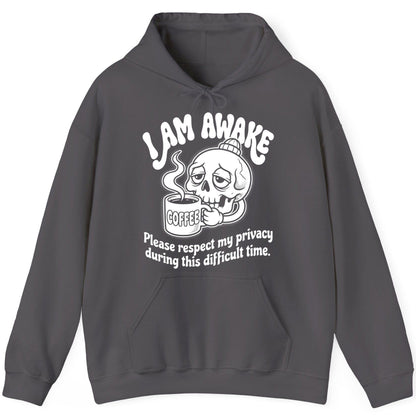 I Am Awake Please Respect My Privacy During This Difficult Time skull drinking coffee Hoodie Charcoal product mockup
