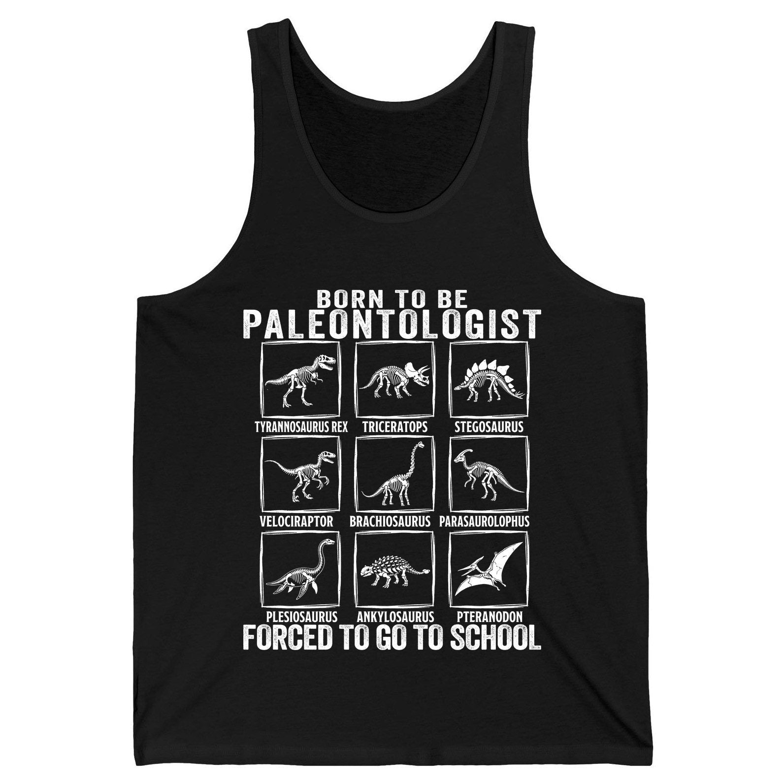 Born to Be Paleontologist Forced to Go to School paleontology Tank Top Black product mockup