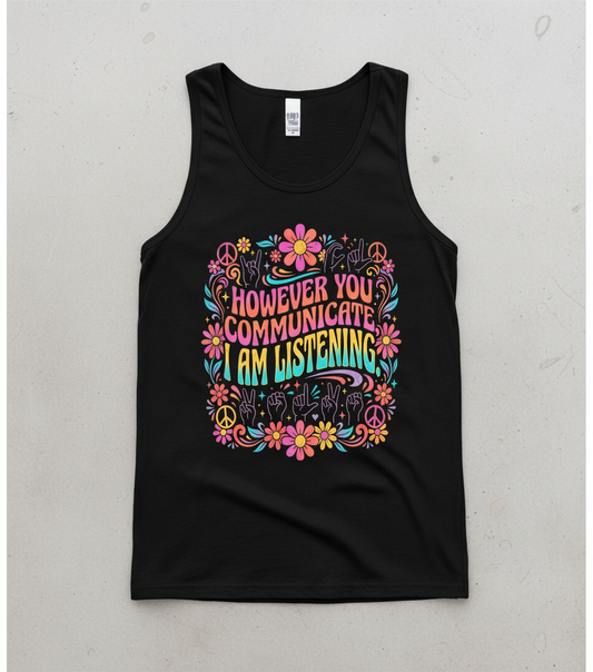 However You Communicate I Am Listening Retro Hippie Design Tank Top - Black