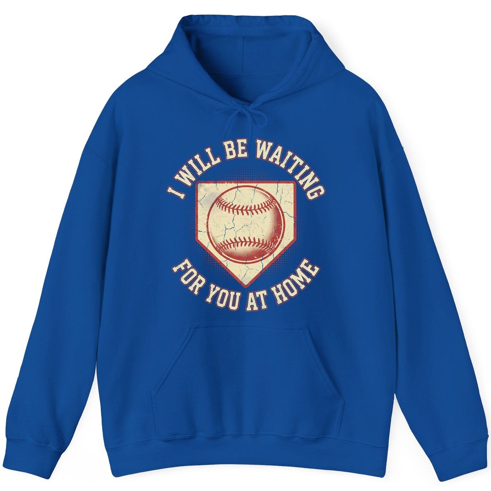I Will Be Waiting for You at Home baseball Hoodie Royal product mockup