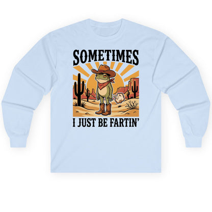 Sometimes It Just Be Fartin' cowboy frog Long Sleeve Tee Light Blue product mockup