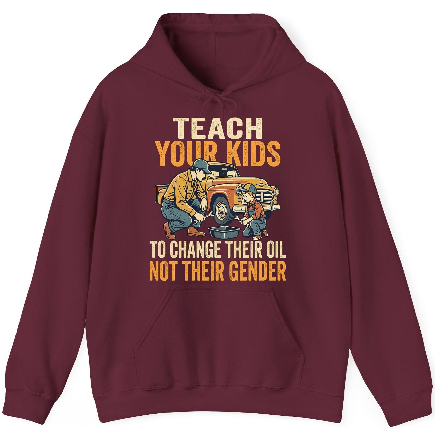 Teach Your Kids to Change Their Oil Not Their Gender father and son car repair Hoodie Maroon product mockup