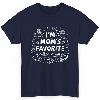 I'm Mom's Favorite (She Told Me Not to Tell You) family humor T-Shirt Navy product mockup