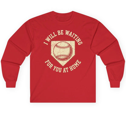 I Will Be Waiting for You at Home baseball Long Sleeve Tee Red product mockup