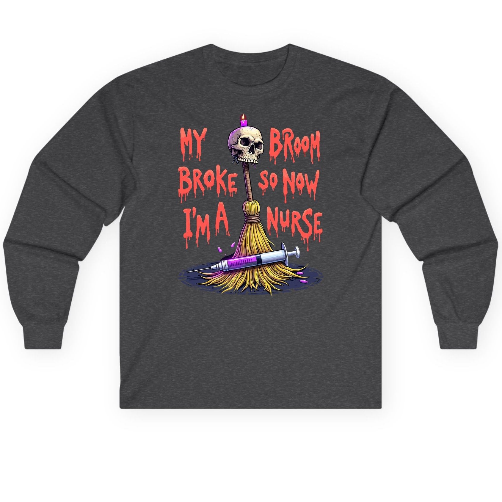 My Broom Broke So Now I'm a Nurse Halloween nurse Long Sleeve Tee Dark Heather product mockup