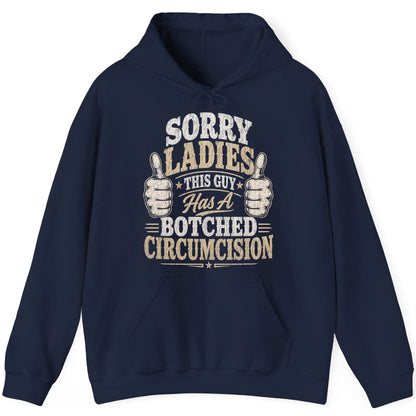 SORRY LADIES THIS GUY Has a Botched Circumcision Hoodie - product mockup - Navy