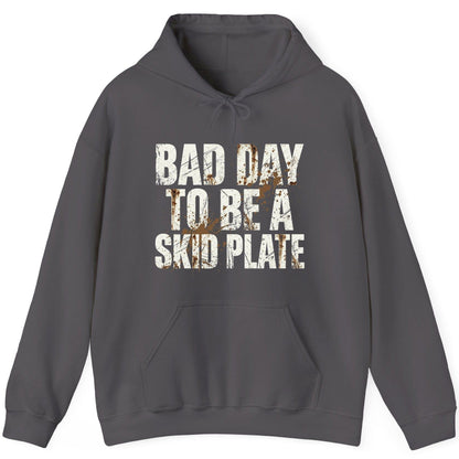 BAD DAY TO BE a SKID PLATE Funny Off-Roading Hoodie - product mockup - Charcoal
