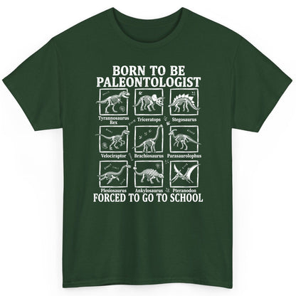 Born to Be Paleontologist Forced to Go to School dinosaurs T-Shirt Forest Green product mockup