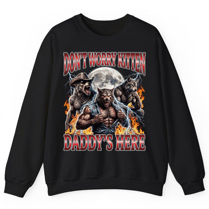Don't Worry Kitten Daddy's Here werewolves Sweatshirt Black product mockup