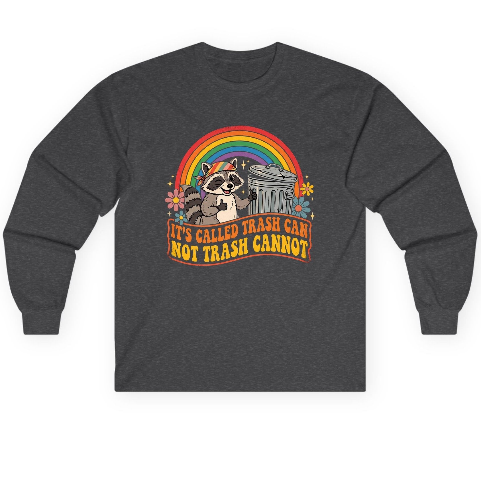 It's Called Trash Can Not Trash Cannot raccoon Long Sleeve Tee Dark Heather product mockup