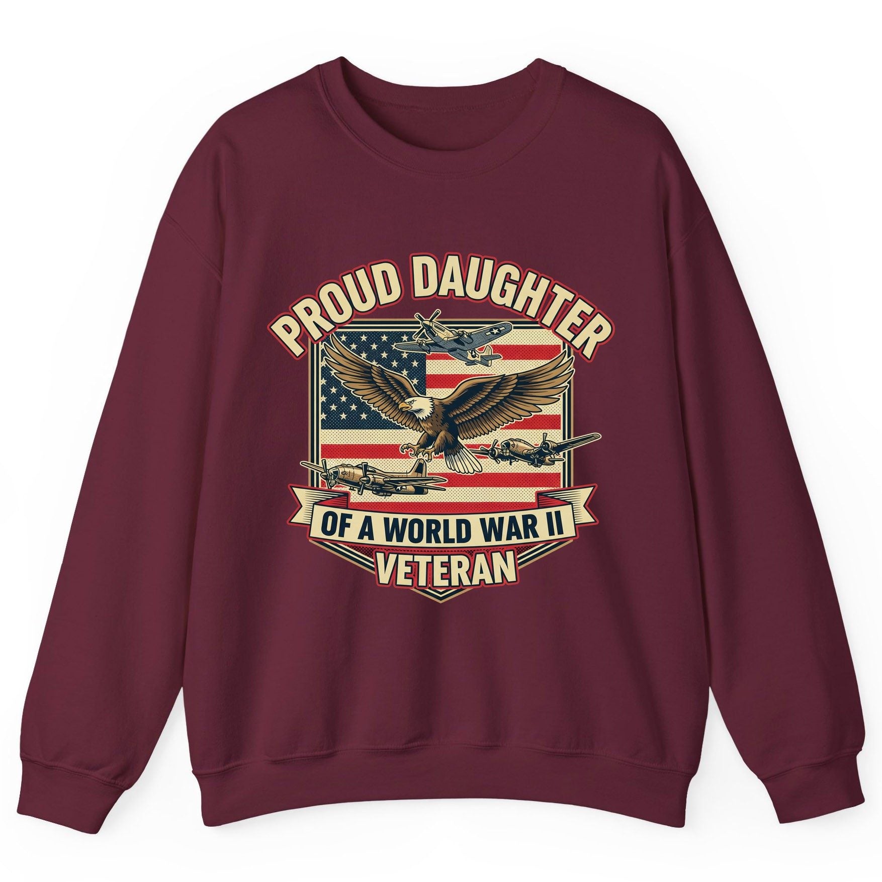 Proud Daughter of a World War Ii Veteran world war ii veteran Sweatshirt Maroon product mockup
