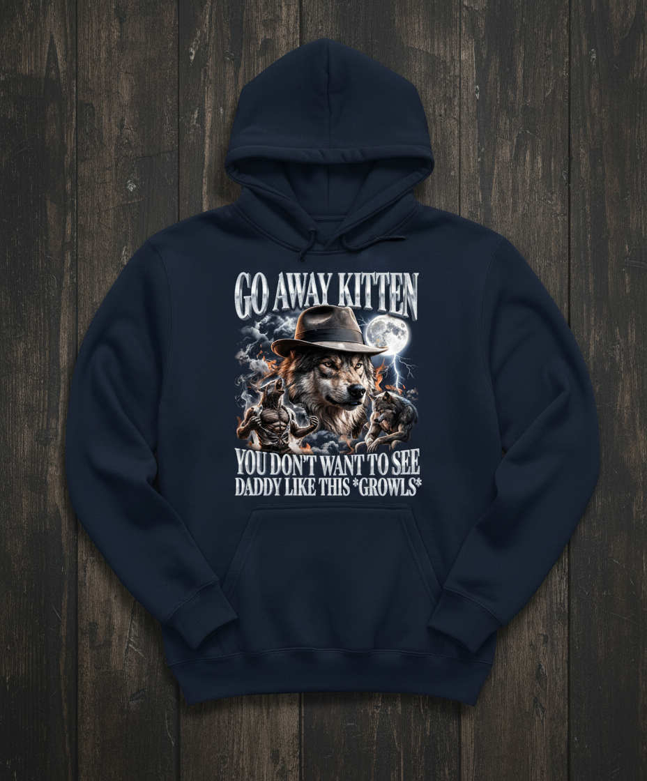 Go Away Kitten Daddy Wolf Growls Meme Hoodie - Navy