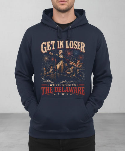 GET IN LOSER WE'RE Crossing THE Delaware Hoodie - product mockup - Navy