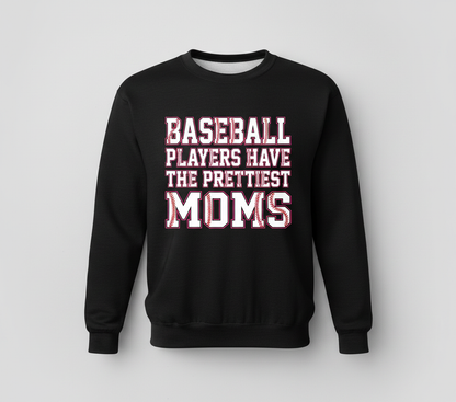 Baseball Players Have The Prettiest Moms Design Sweatshirt - Black