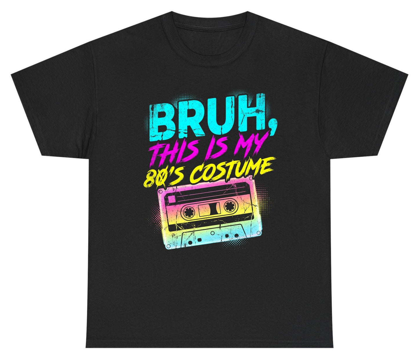 BRUH, THIS IS MY 80'S COSTUME 1980s nostalgia Youth T-Shirt Black product mockup