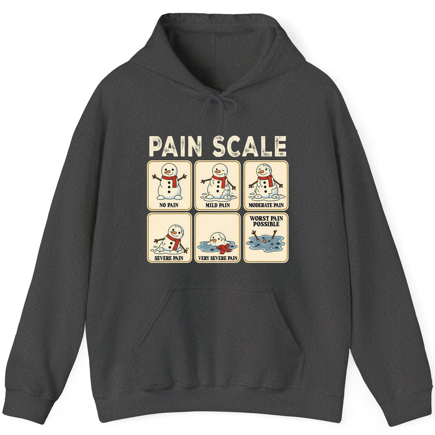 Pain Scale No Pain Mild Pain Moderate Pain Severe Pain Very Severe Pain Worst Pain Possible snowman Hoodie Dark Heather