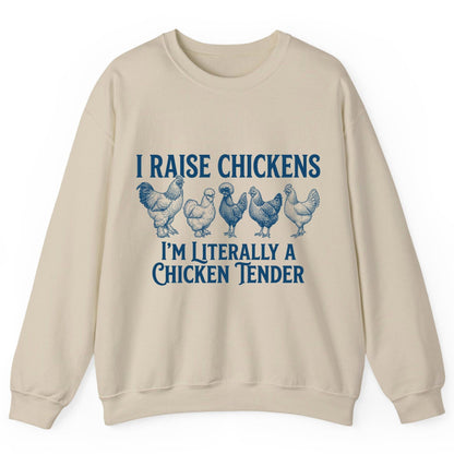 I Raise Chickens I'm Literally a Chicken Tender chicken farming Sweatshirt Sand product mockup