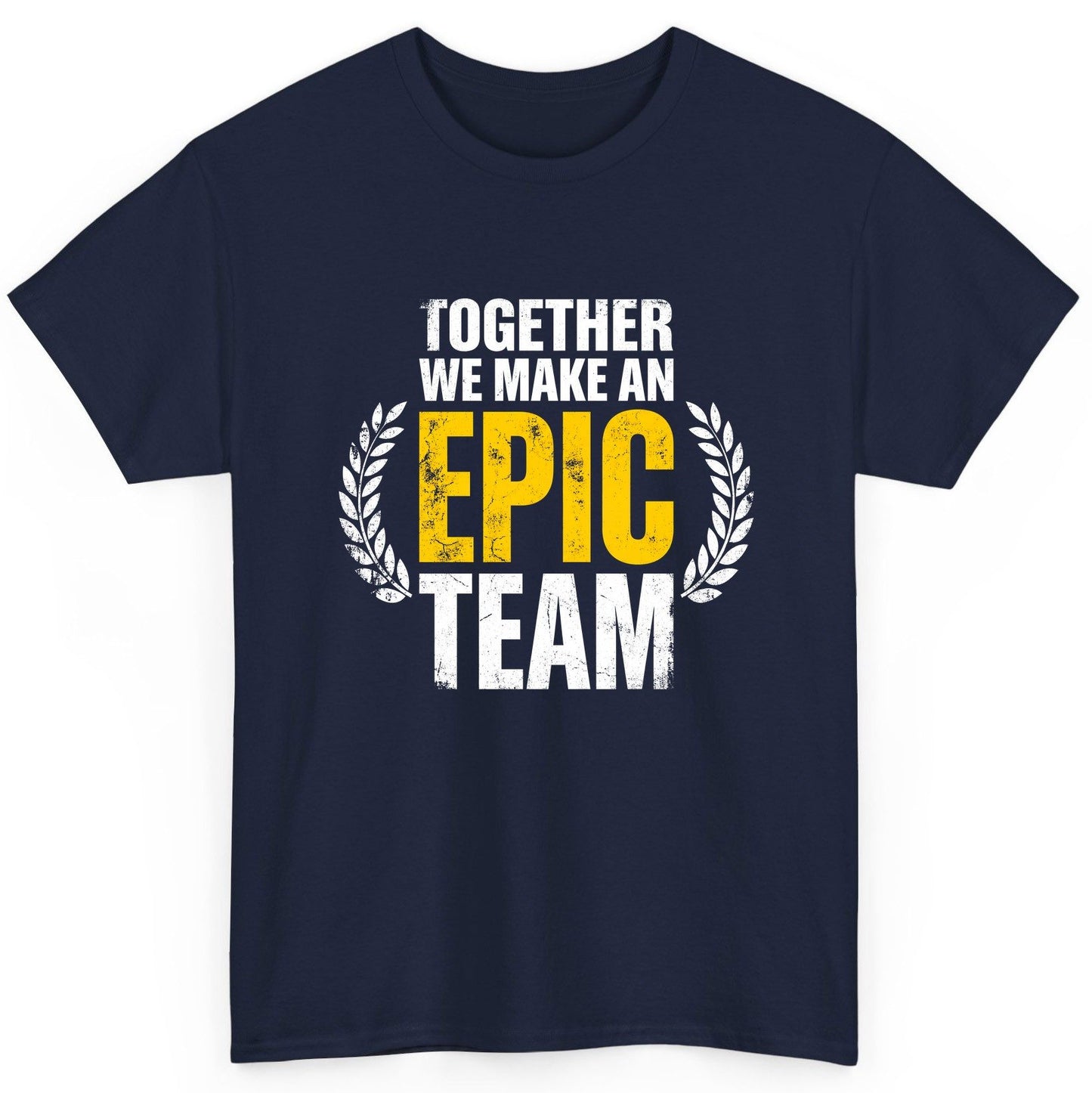 Together We Make an Epic Team teamwork T-Shirt Navy product mockup