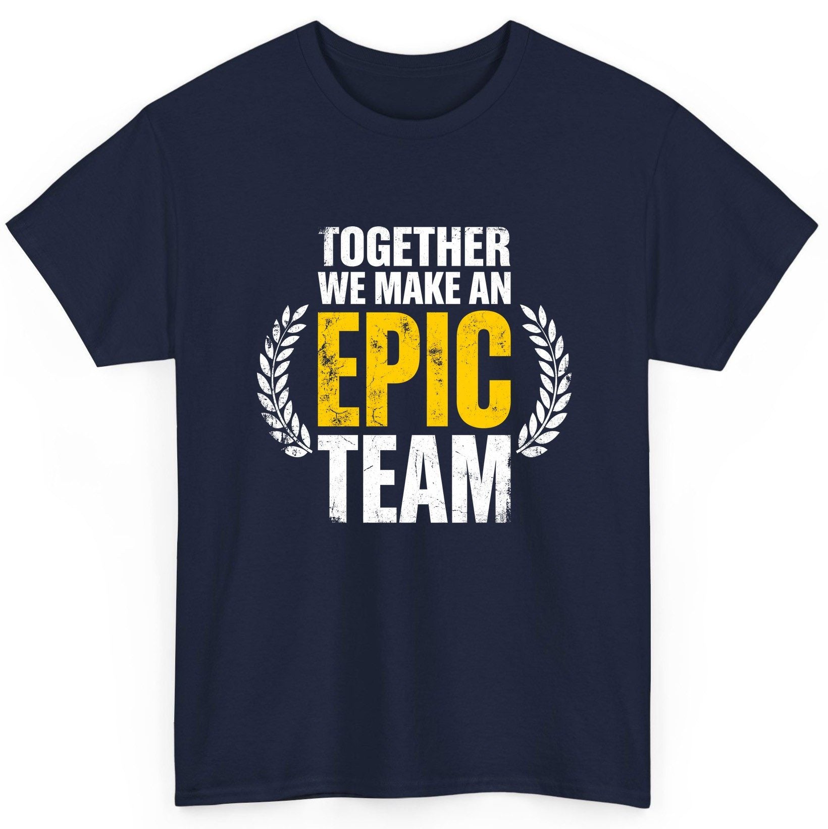 Together We Make an Epic Team teamwork T-Shirt Navy product mockup