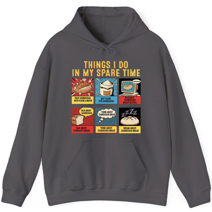 Things I Do in My Spare Time sourdough bread baking Hoodie Charcoal product mockup