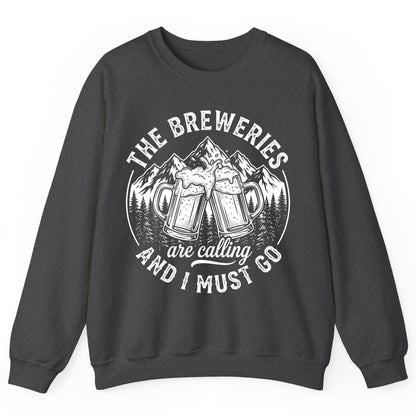 THE Breweries Are Calling AND I MUST GO Funny Craft Beer Sweatshirt - product mockup - Dark Heather