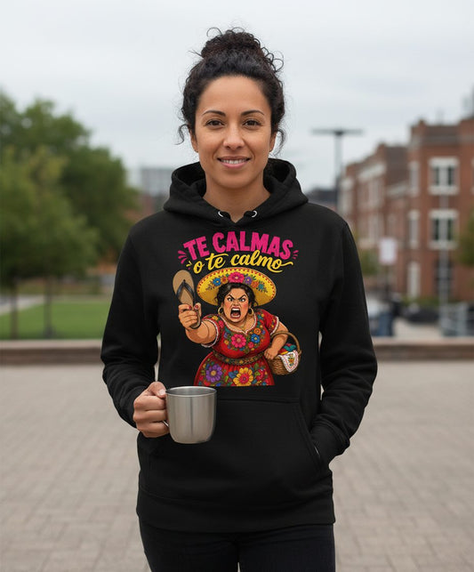 Te Calmas O Te Calmo Funny Latina Mom Hoodie - lifestyle model mockup - Black