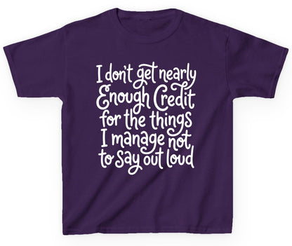 I Don't Get Nearly Enough Credit for the Things I Manage Not to Say Out Loud sarcastic humor Youth T-Shirt Purple product