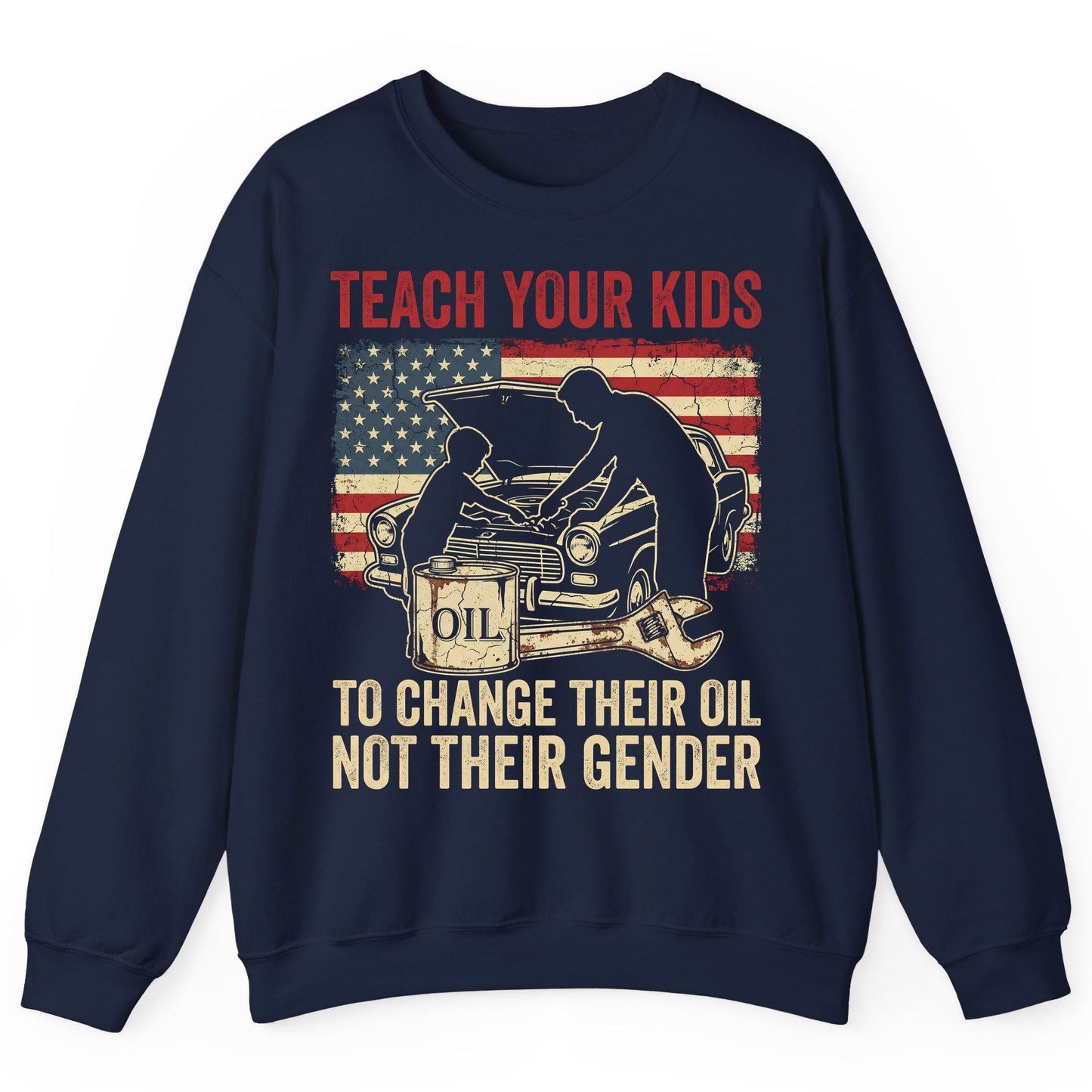Teach Your Kids to Change Their Oil Not Their Gender car mechanic Sweatshirt Navy product mockup