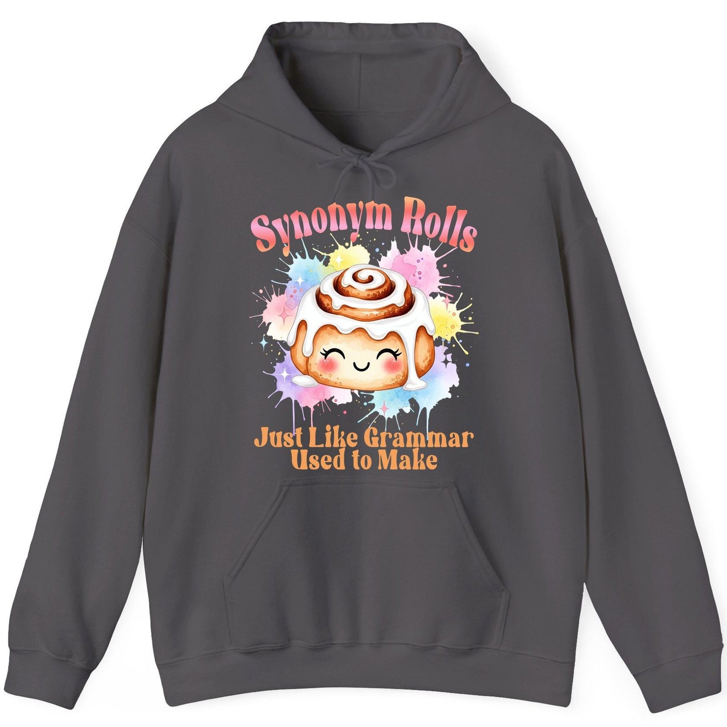Synonym Rolls Just Like Grammar Used to Make grammar pun Hoodie Charcoal product mockup
