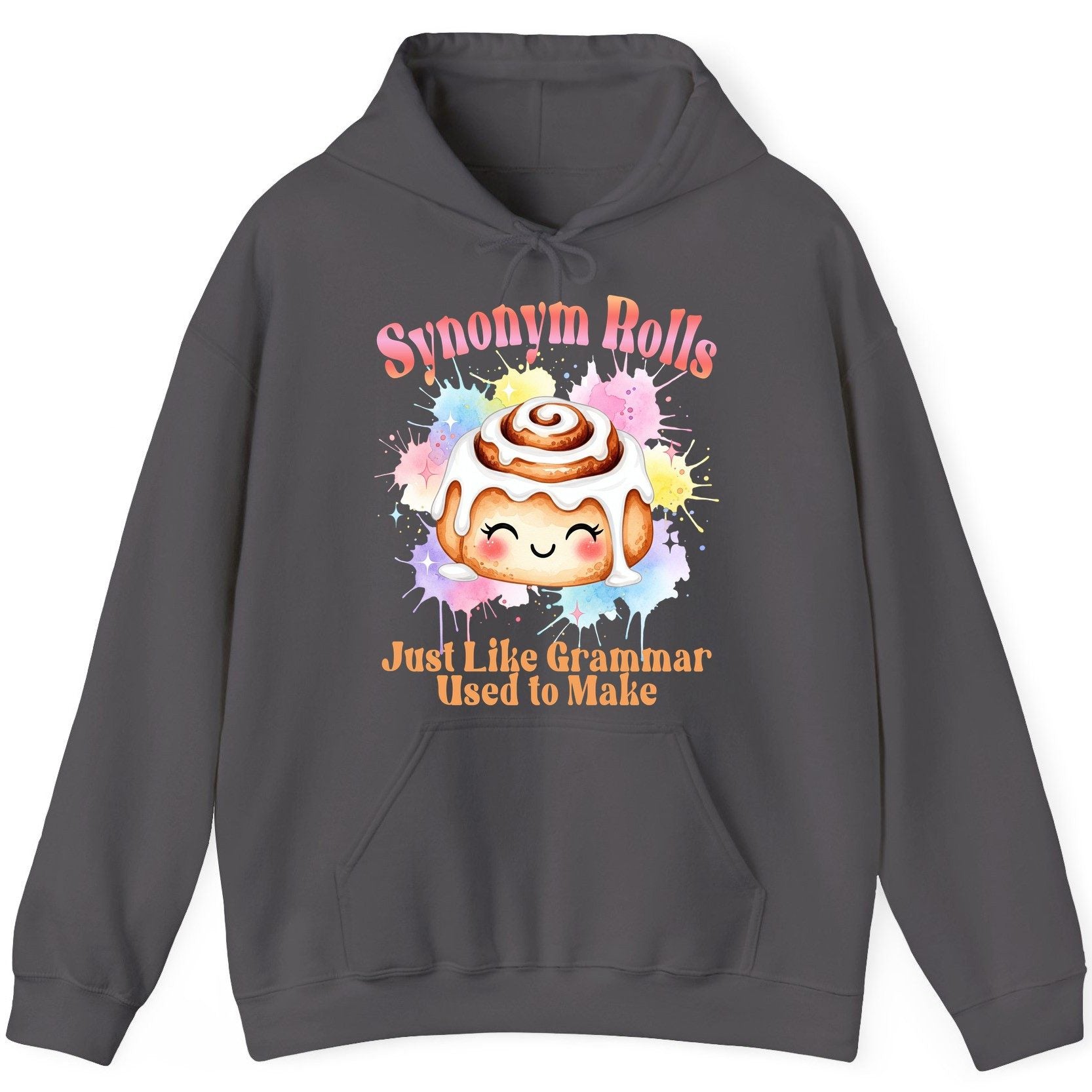 Synonym Rolls Just Like Grammar Used to Make grammar pun Hoodie Charcoal product mockup