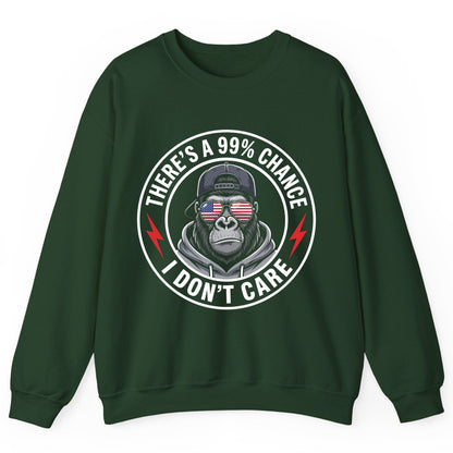 There's a 99% Chance I Don't Care sarcastic gorilla Sweatshirt Forest Green product mockup
