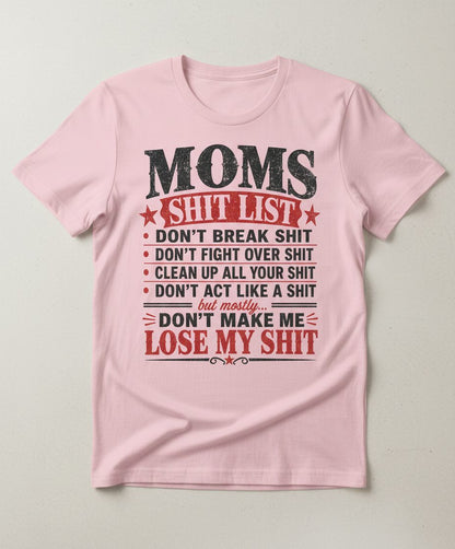 DON'T MAKE ME LOSE MY SHIT T-Shirt - product mockup - Light Pink