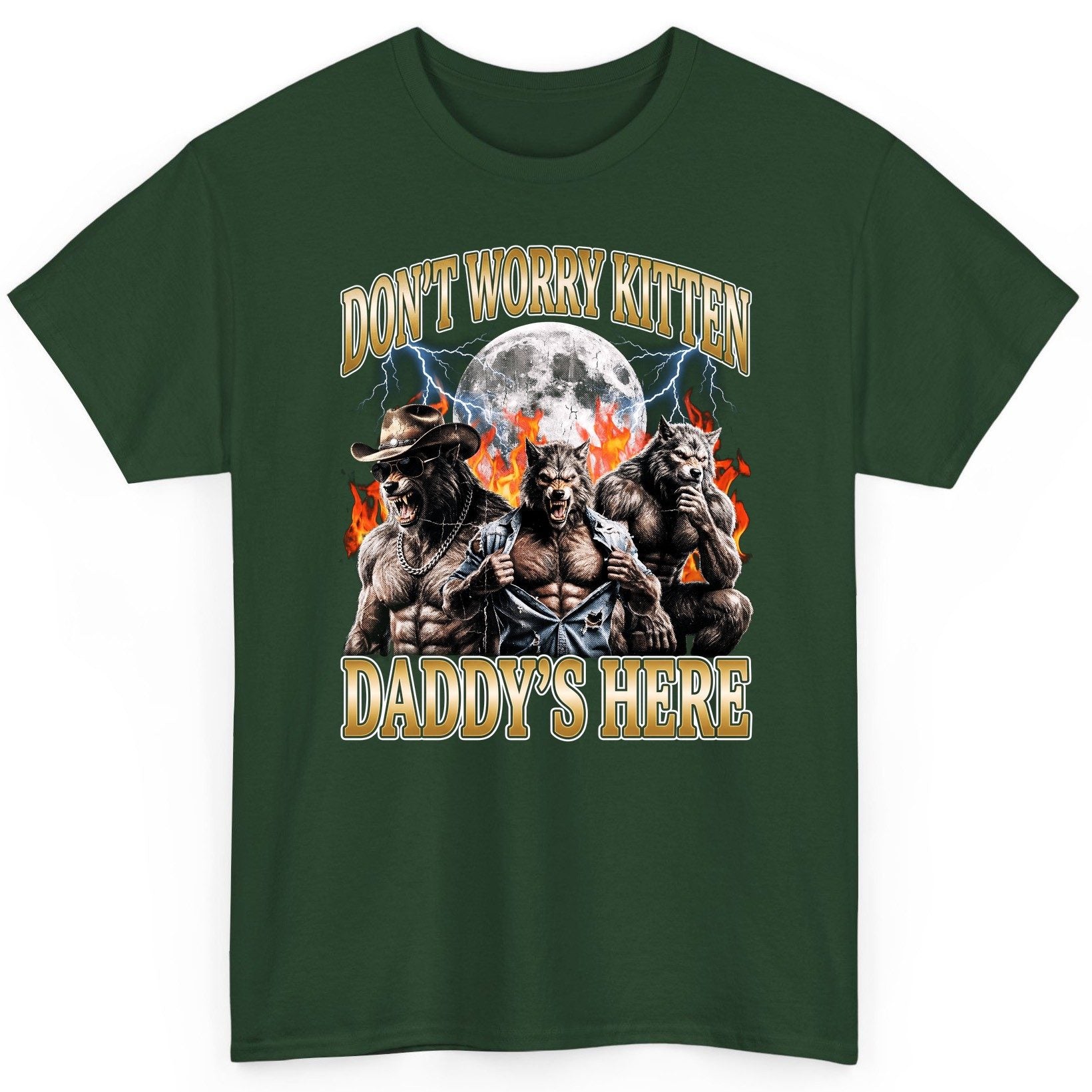 Don't Worry Kitten Daddy's Here werewolves T-Shirt Forest Green product mockup