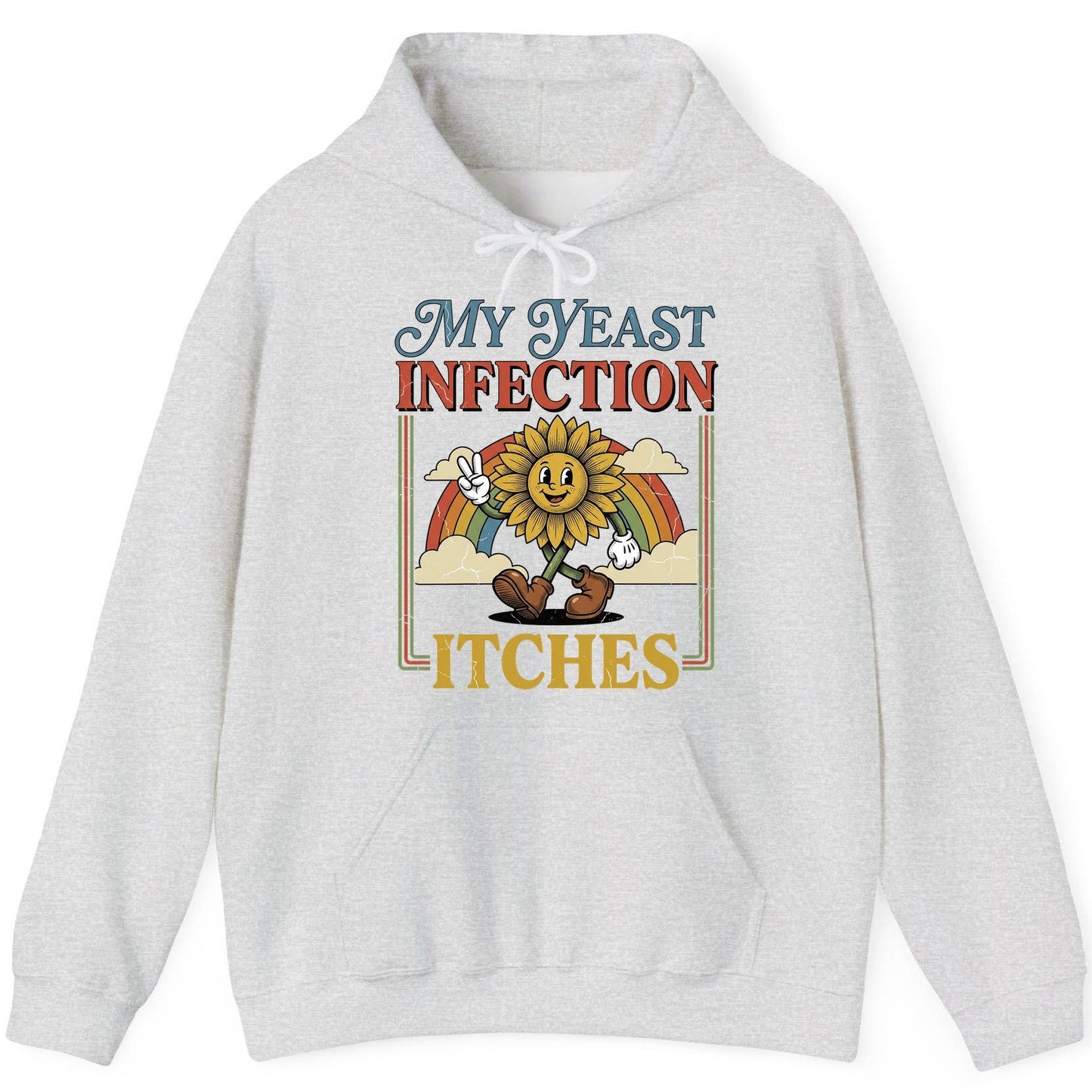My Yeast Infection Itches Funny Sunflower Hoodie - product mockup - Ash