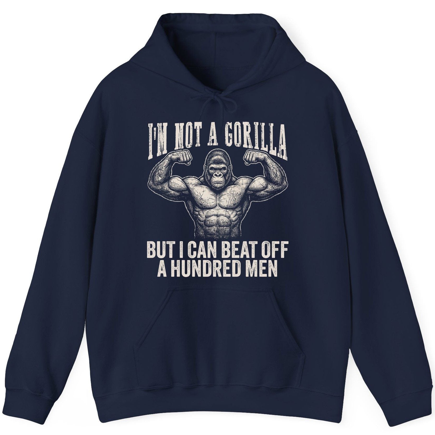 I'm Not a Gorilla but I Can Beat Off a Hundred Men gorilla Hoodie Navy product mockup