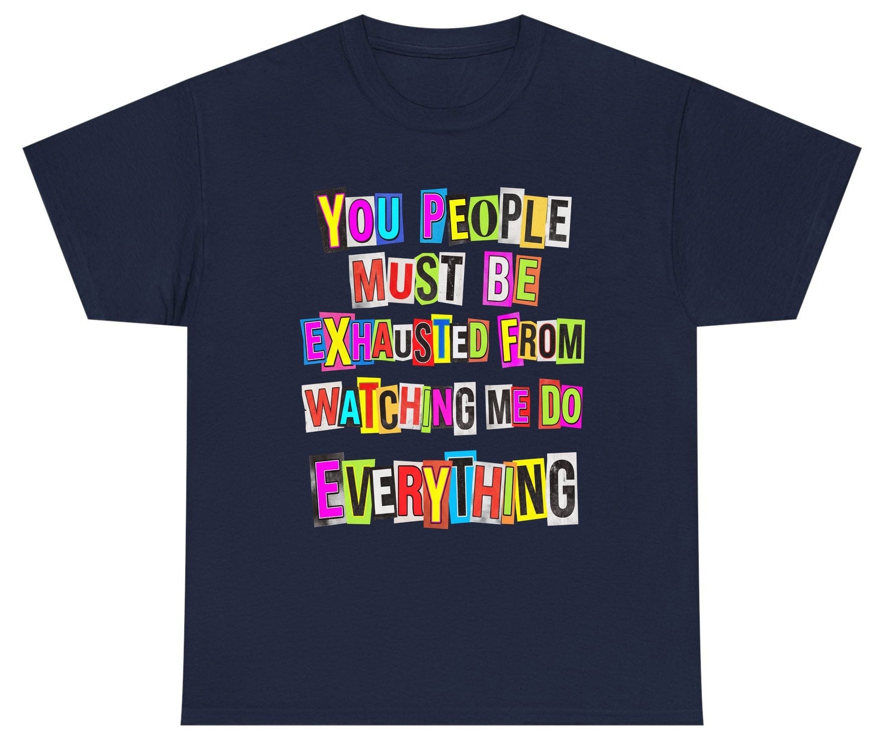 YOU PEOPLE MUST BE Exhausted FROM Watching ME DO Youth T-Shirt - product mockup - Navy