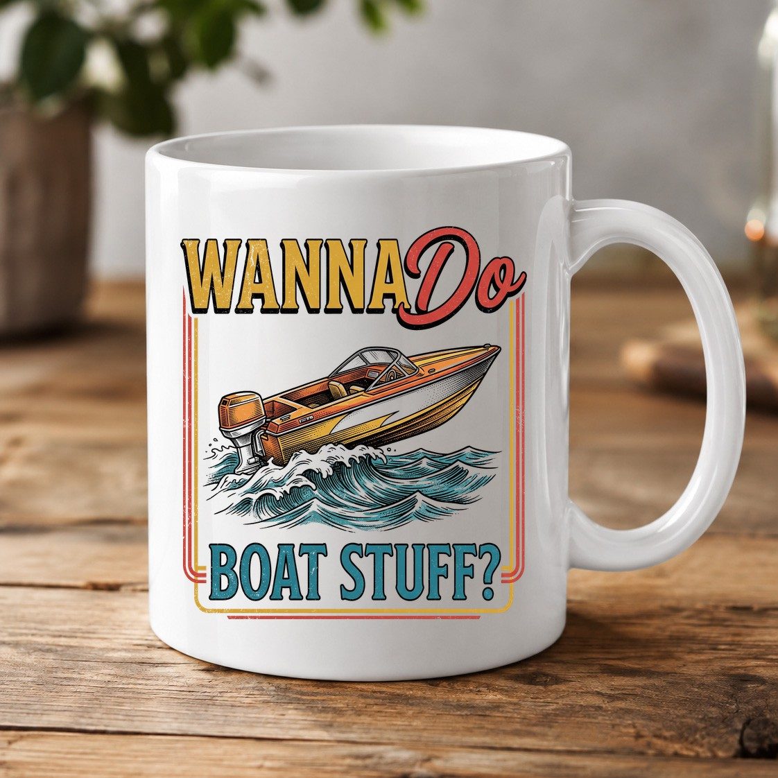 Wanna Do Boat Stuff Retro Boating White Mug - product mockup - White
