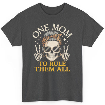 ONE MOM TO RULE THEM ALL Funny Sassy Skull T-Shirt - product mockup - Dark Heather