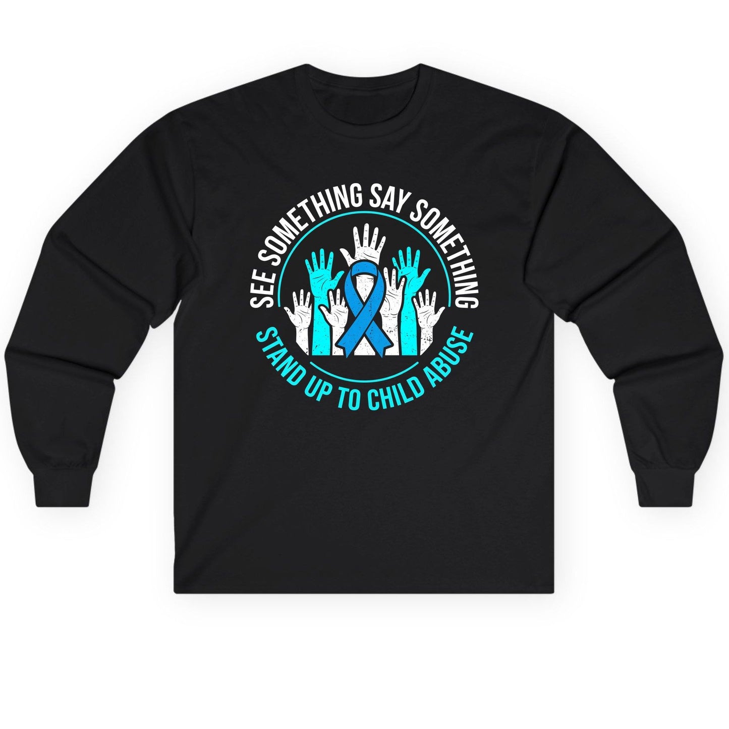 See Something Say Something Stand Up to Child Abuse Long Sleeve Tee - product mockup - Black