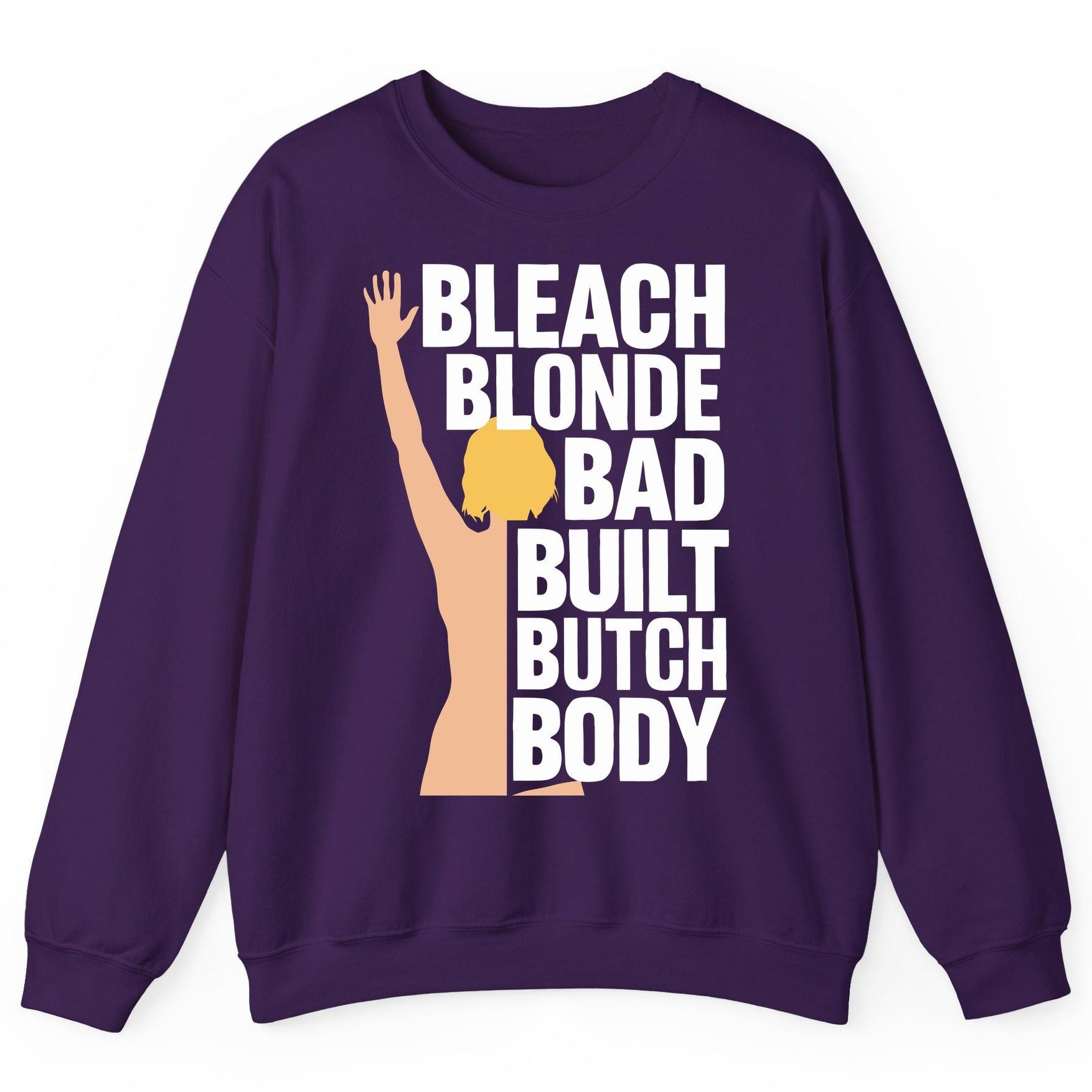 Bleach Blonde Bad Built Butch Body pop culture meme Sweatshirt Purple product mockup